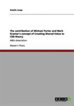 Paperback The Contribution of Porter and Kramer's Concept of Creating Shared Value to CSR Theory Book