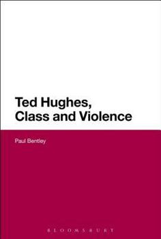 Hardcover Ted Hughes, Class and Violence Book