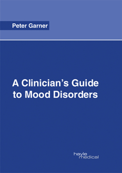 Hardcover A Clinician's Guide to Mood Disorders Book