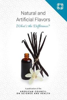 Paperback Natural and Artificial Flavors: What's the Difference? Book