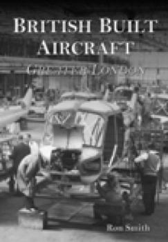 Paperback British Built Aircraft: Greater London Book