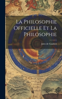 Hardcover La philosophie officielle et la philosophie [French] Book