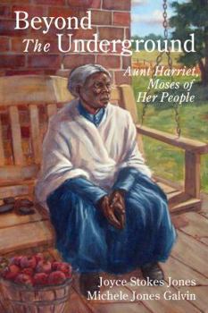 Paperback Beyond the Underground: Aunt Harriet, Moses of Her People Book