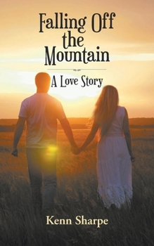 Paperback Falling Off the Mountain: A Love Story Book