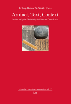 Paperback Artifact, Text, Context: Studies on Syriac Christianity in China and Central Asia Book