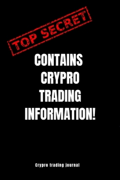 Paperback Top secret contains crypto trading information! crypto trading journal Book
