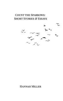 Hardcover Count the Sparrows: Short Stories and Essays Book