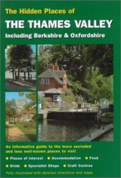 Paperback The Hidden Places of the Thames Valley: Including Berkshire & Oxfordshire Book