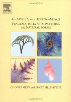 Hardcover Graphics with Mathematica: Fractals, Julia Sets, Patterns and Natural Forms Book
