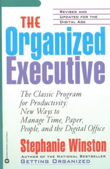 Paperback The Organized Executive: The Classic Program for Productivity: New Ways to Manage Time, Paper, People, and the Digital Office Book