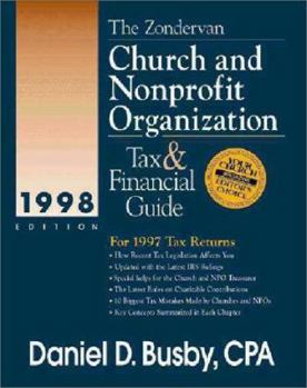 Paperback The Zondervan Church and Nonprofit Organization Tax and Financial Guide 1998: For 1997 Tax Returns Book