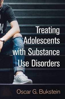 Hardcover Treating Adolescents with Substance Use Disorders Book