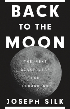 Hardcover Back to the Moon: The Next Giant Leap for Humankind Book
