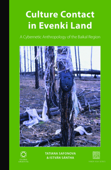 Hardcover Culture Contact in Evenki Land: A Cybernetic Anthropology of the Baikal Region Book