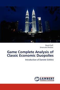 Paperback Game Complete Analysis of Classic Economic Duopolies Book