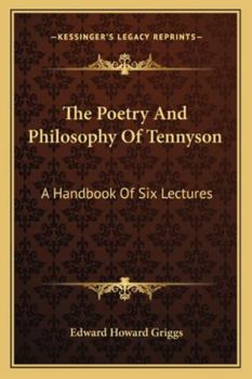 Paperback The Poetry And Philosophy Of Tennyson: A Handbook Of Six Lectures Book