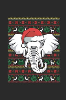 Paperback Ugly Christmas - Elephant: Blank Lined Notebook / Journal (6 X 9) - Christmas Gift for Kids, Teens, Mom And Dad Book