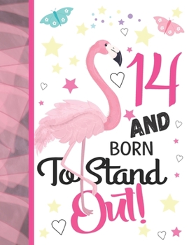 14 And Born To Stand Out: Pink Flamingo Sketchbook Gift For Teen Girls Age 14 Years Old - Tropical Bird Sketchpad Activity Book For Kids To Draw Art And Sketch In
