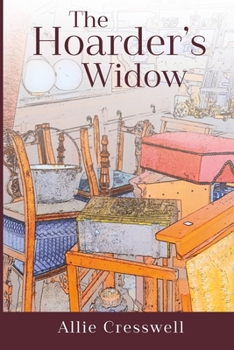 The Hoarder's Widow - Book #1 of the Widows