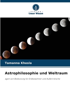 Astrophilosophie und Weltraum (German Edition)