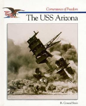 The Story of the U.S.S. Arizona (Cornerstones of freedom) - Book  of the Cornerstones of Freedom