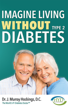 Paperback Imagine Living Without Type Two Diabetes (Revised & Updated) Book