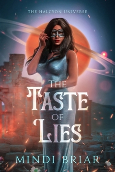 The Taste of Lies: Halcyon Universe #4