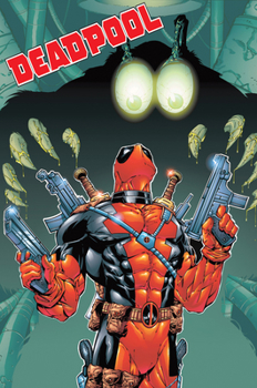 Deadpool by Joe Kelly: The Complete Collection Vol. 2 - Book  of the Deadpool (1997)