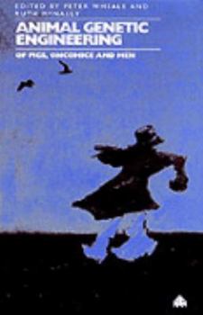 Paperback Animal Genetic Engineering: Of Pigs, Oncomice and Men Book