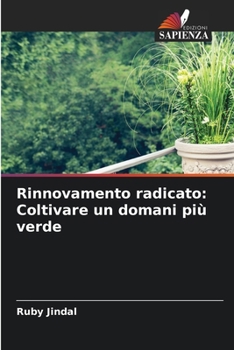 Paperback Rinnovamento radicato: Coltivare un domani più verde [Italian] Book