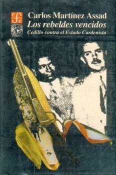 Hardcover Los Rebeldes Vencidos: Cedillo Contra El Estado Cardenista Book