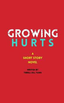 Paperback Growing Hurts: A Short Story Novel Book