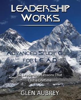 Paperback Leadership Works: Advanced Study Guide for L.E.A.D. Book