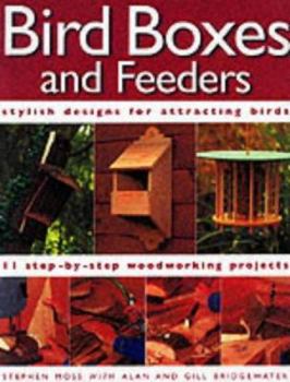 Paperback Bird Boxes and Feeders: Stylish Designs for Attracting Birds Book