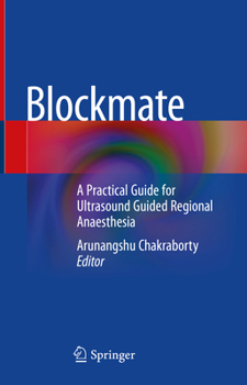 Hardcover Blockmate: A Practical Guide for Ultrasound Guided Regional Anaesthesia Book