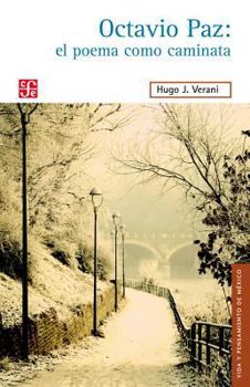 Paperback Octavio Paz: el poema como caminata (Vida y Pensamiento de Mexico) (Spanish Edition) [Spanish] Book
