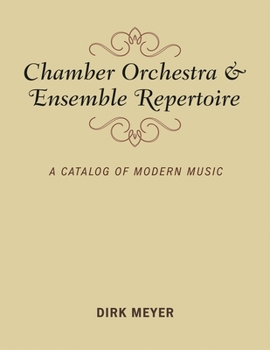 Hardcover Chamber Orchestra and Ensemble Repertoire: A Catalog of Modern Music Book