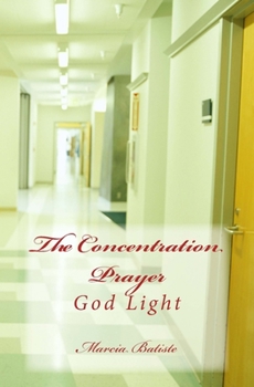 Paperback The Concentration Prayer: God Light Book