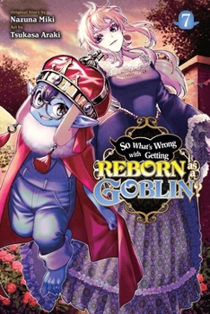 Paperback So What's Wrong with Getting Reborn as a Goblin?, Vol. 7 Book