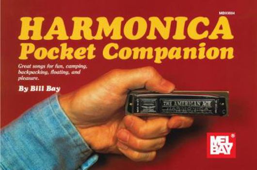 Paperback Harmonica Pocket Companion: Great Songs for Fun, Camping, Backpacking, Floating, and Pleasure Book