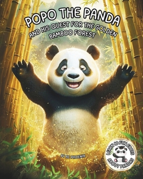 POPO THE PANDA AND HIS QUEST FOR THE GOLDEN BAMBOO FOREST: Learn 10 fun facts about pandas |