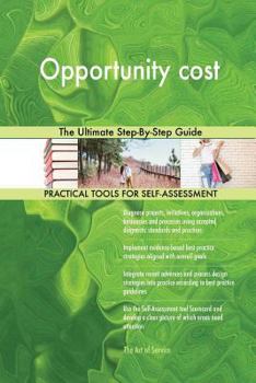 Paperback Opportunity cost The Ultimate Step-By-Step Guide Book