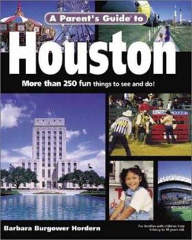 Paperback A Parent's Guide to Houston (Parent's Guide Press Travel series) Book
