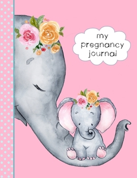 My Pregnancy Journal: Keepsake Organizer & Planner To Document Your Journey-Pink Version