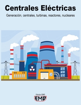 Paperback Centrales Eléctricas: Generación, centrales, turbinas, reactores, nucleares [Spanish] Book