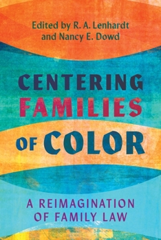 Centering Families of Color : A Reimagination of Family Law