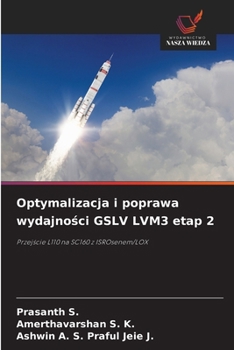 Optymalizacja i poprawa wydajnosci GSLV LVM3 etap 2 (Polish Edition)