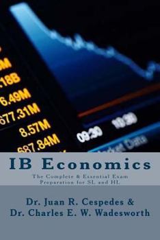 Paperback IB Economics: The Complete & Essential Exam Preparation for SL and HL Book