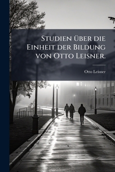 Paperback Studien über die Einheit der Bildung von Otto Leisner. [German] Book