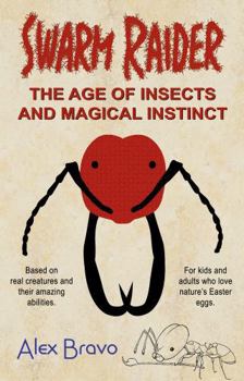 Paperback Swarm Raider: The Age of Insects and Magical Instinct Book
